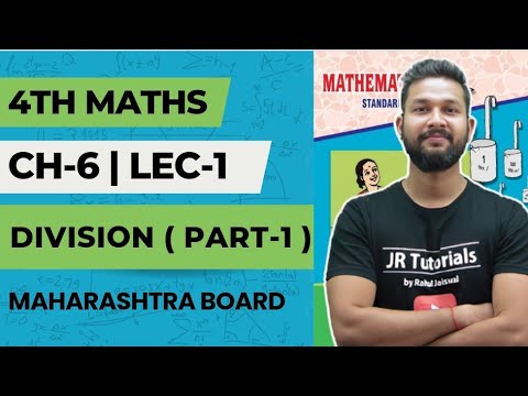 4th Maths | Chapter 6 | Division Part-1 | Lecture 1 | Maharashtra Board |