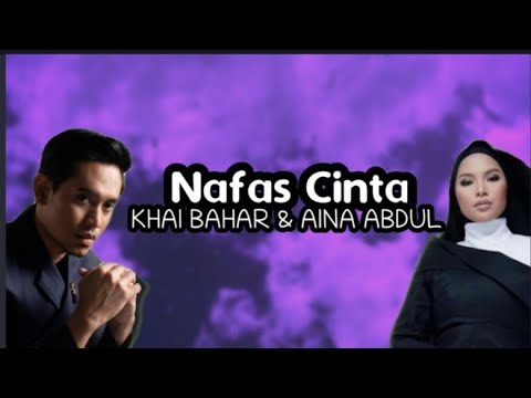 Khai Bahar & Aina Abdul - Nafas Cinta (Lirik) | Ost Kekasih Hati Mr Bodyguard