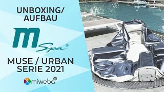 Aufbau - MSpa MUSE & URBAN Serie 2022 - Outdoorwhirlpool | ⛱️ Urlaubsfeeling zuhause | MIWEBA