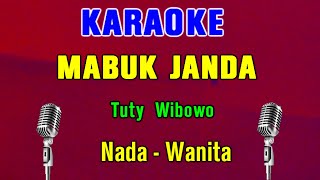 Download lagu MABUK JANDA Tuty Wibowo KARAOKE NADA WANITA... mp3