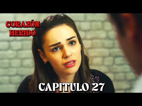 Corazón Herido - Capitulo 27 (Doblado en Español)