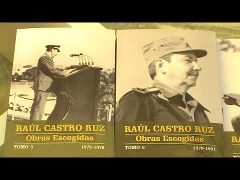 Presentan en Holguín Obras Escogidas de Raúl Castro