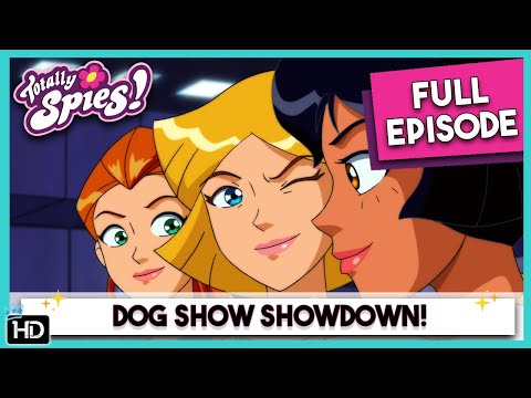 Totally Spies! Season 6 - Episode 11 Dog Show Showdown! (HD Full Episode)