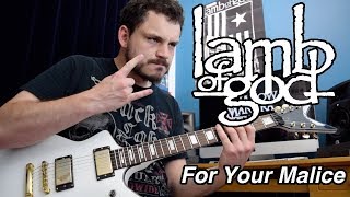 For Your Malice - Lamb of God - Guitar Cover [HQ]