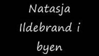 Natasja - Ildebrand i byen