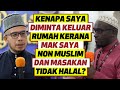 Prof Dr MAZA - Kenapa saya Diminta Keluar Rumah Kerana Mak Saya Non Muslim Dan Masakan Tak Halal?