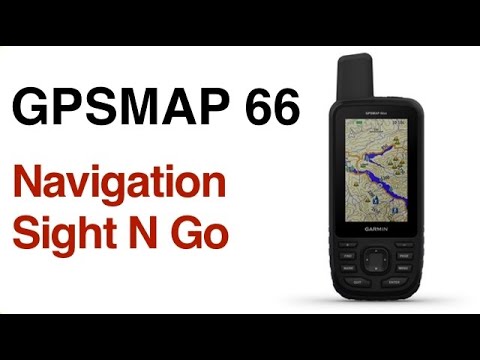 Garmin GPSMAP 66 - How To Navigate Using Sight N Go