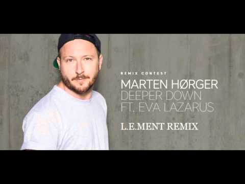 Marten Horger - Deeper Down ft. Eva Lazarus (L.E.MENT Remix)