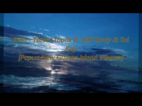 Riah - Tarvin Toune ft. Jeff Hardy & Sai Kay [Audio]