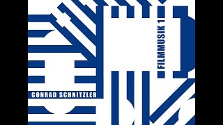 Conrad Schnitzler - Filmmusik 1 (Bureau B) [Full Album]