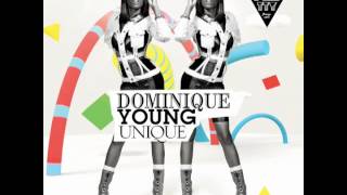 Dominique Young Unique - Tick Tick Boom