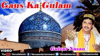 Main Hoon Gaus Ka Gulam