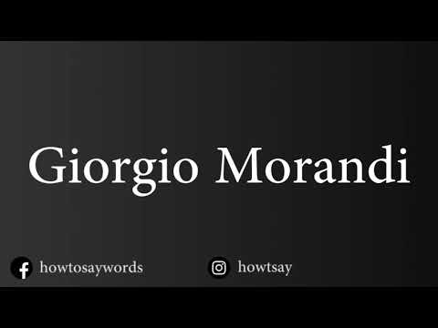 How To Pronounce Giorgio Morandi