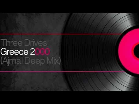 Three Drives - Greece 2000(Ajmal Deep Mix) *Free Download*