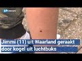 Jimmi (11) geraakt door kogel uit luchtbuks