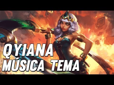 QIYANA - MÚSICA TEMA DA CAMPEÃ