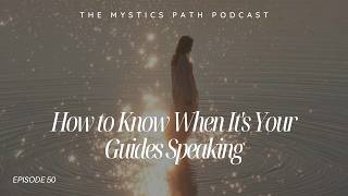 How to Know When It's Your Guides Speaking
