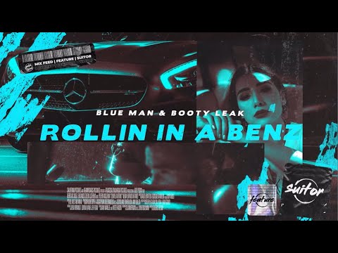 Blue Man & Booty Leak - Rollin In A Benz
