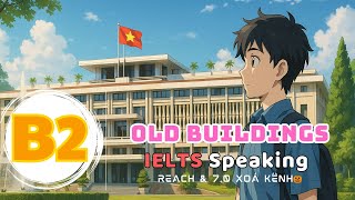 🎧Listening English Podcast - IELTS Speaking PART 2-3 Band 6.5+ & Topic: OLD BUILDINGS