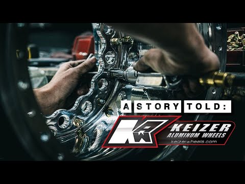 "A Story Told" - The Story Behind Keizer Aluminum Wheels