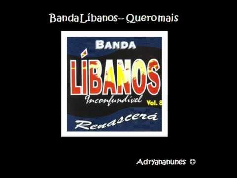 Banda Líbanos - Quero Mais