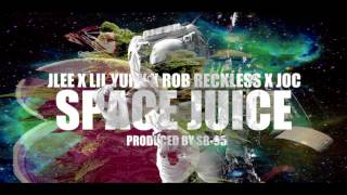 JLee - Space Juice ft . Lil Yurk x Rob Reckless x Joc ( Audio )