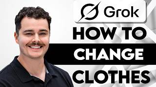 How To Change Clothes In Grok AI  [2026 Guide]