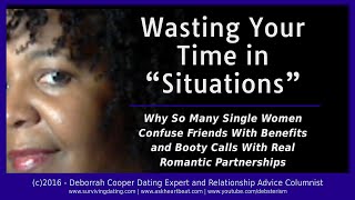 Wasting Your Time in Friends With Benefits and Booty Call Situations