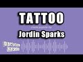 Jordin Sparks - Tattoo (Karaoke Version)