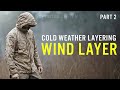 Cold Weather Layering: Part 2 - What Is The Wind Layer?