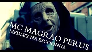 MC MAGRAO - PERUS MEDLEY NA ESCOLINHA (VOZ RELEMBRA A DO MC DALESTE