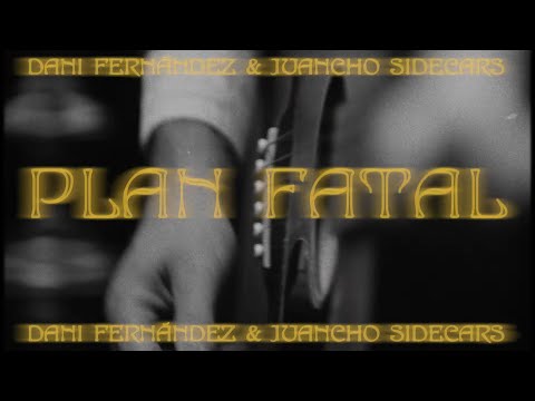 Dani Fernández - Plan fatal ft. Juancho Sidecars (Videoclip Oficial)