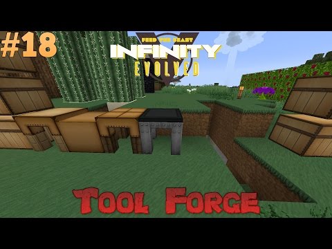 FTB Infinity Evolved - Tool Forge Ep 18