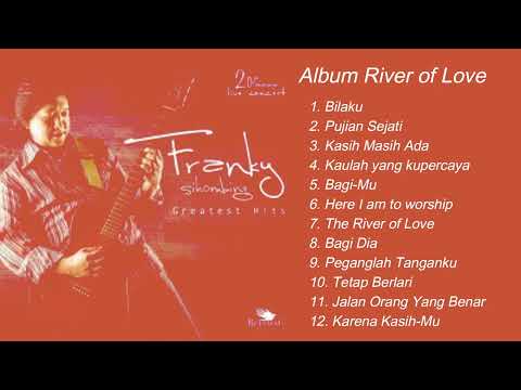 FRANKY SIHOMBING I ALBUM RIVER OF LOVE