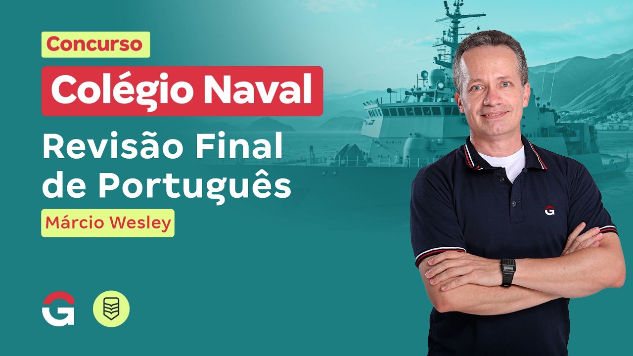 Concurso Colégio Naval 2027: Revisão Final de Português com Márcio Wesley