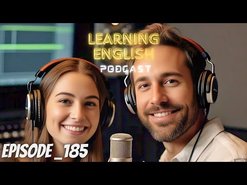 Learning English Podcast Conversation Episode 185 | Podcast English latest | Learn English Quickly