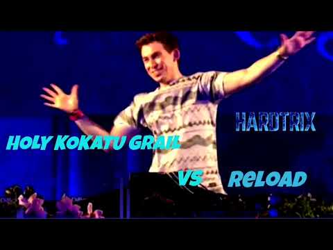 HOLY KUKATU GRAIL VS RELOAD (Hardwell Mashup) (Hardtrix tomorrowland edit) ❤️❤️
