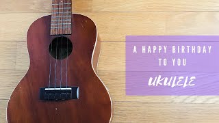 A Happy Birthday To You (May You Find Jesus Near) - UKULELE