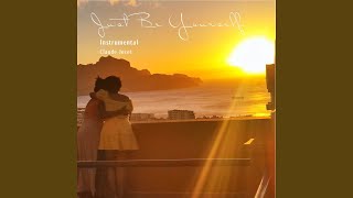 Download lagu JUST BE YOURSELF (INSTRUMENTAL) mp3