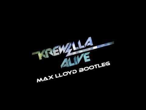 Krewella - Alive (Max Lloyd Bootleg)