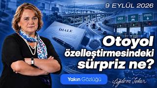 Otoyol özelleştirmesindeki sürpriz ne? | Çiğdem Toker