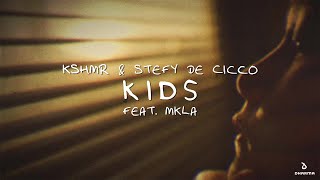 KSHMR &amp; Stefy De Cicco - Kids (Feat. MKLA) [Extended Mix]