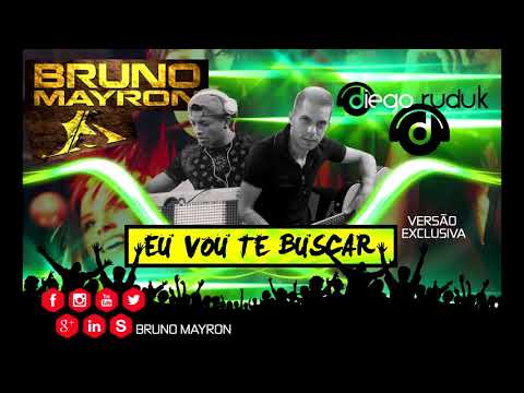 Diego Ruduk ft. Bruno Mayron Remix - Eu Vou Te Buscar (Cha la la la la) Reggae Version