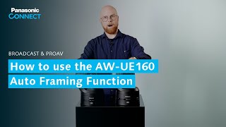 How to use the AW-UE160 Auto Framing Function