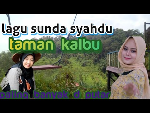 lagu sunda syahdu paling sering di putar taman kalbu neng fitri