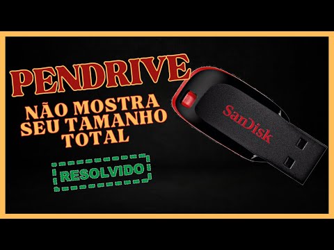 Resolvido! Pendrive Não Aparece Seu Tamanho Total
