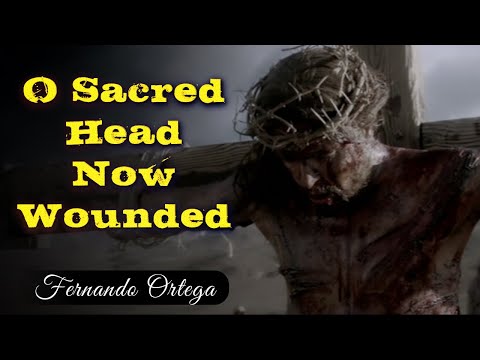 O Sacred Head Now Wounded (Music Video)