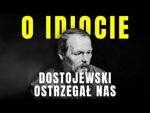 Krzyk przeciwko społecznej hipokryzji - Idiota, przed którym ostrzegał nas Dostojewski
