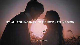 Download lagu it's all coming back to me now (baby when you touch me like this) - celine dion (audio edit) mp3