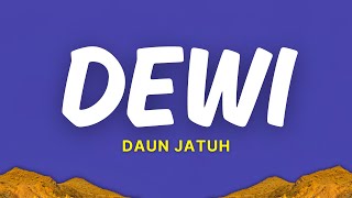 Download lagu Dewi - daun jatuh (Lirik) mp3 Download lagu Dewi - daun jatuh (Lirik) mp3